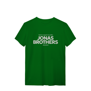Nome do produto CAMISA - HERE TO SUPPORT MY WIFE'S OBSESSION | JONAS BROTHERS