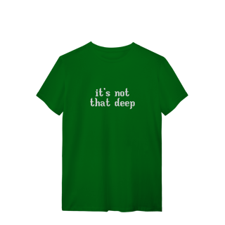 Nome do produto Camisa | It's not that deep - Demi Lovato