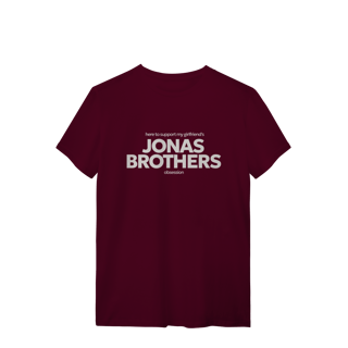 Nome do produto CAMISA - HERE TO SUPPORT MY GIRLFRIEND'S OBSESSION | JONAS BROTHERS