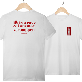 Life is a race and I am Max Verstappen