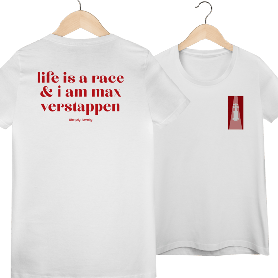 Life is a race and I am Max Verstappen