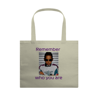Nome do produto Remember who you are