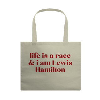 Life is a race and i am Lewis Hamilton