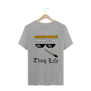 Nome do produto Camiseta Thug Life+ mission passed GTA