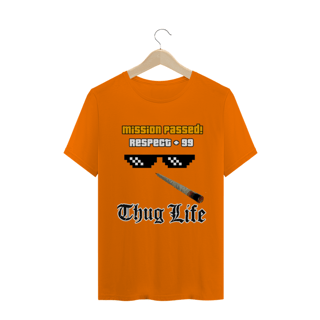 Nome do produto Camiseta Thug Life+ mission passed GTA