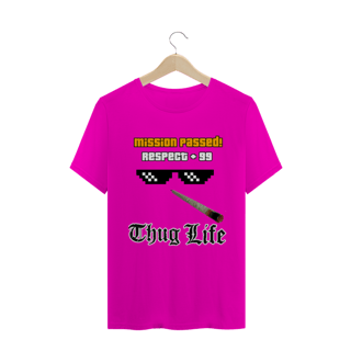 Nome do produto Camiseta Thug Life+ mission passed GTA