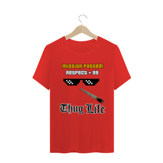 Nome do produto Camiseta Thug Life+ mission passed GTA