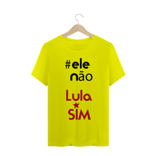 Nome do produtoT-Shirt #elenão, Lula Sim