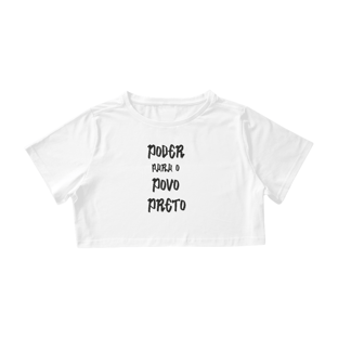 Nome do produtoCropped Poder para o Povo Preto