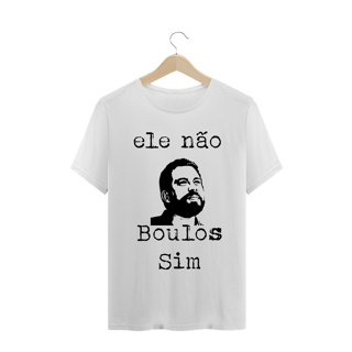 T-Shirt ele não, Boulos Sim