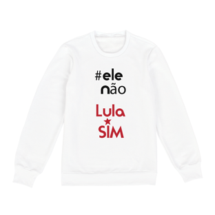Nome do produtoMoletom Fechado #elenão, Lula Sim