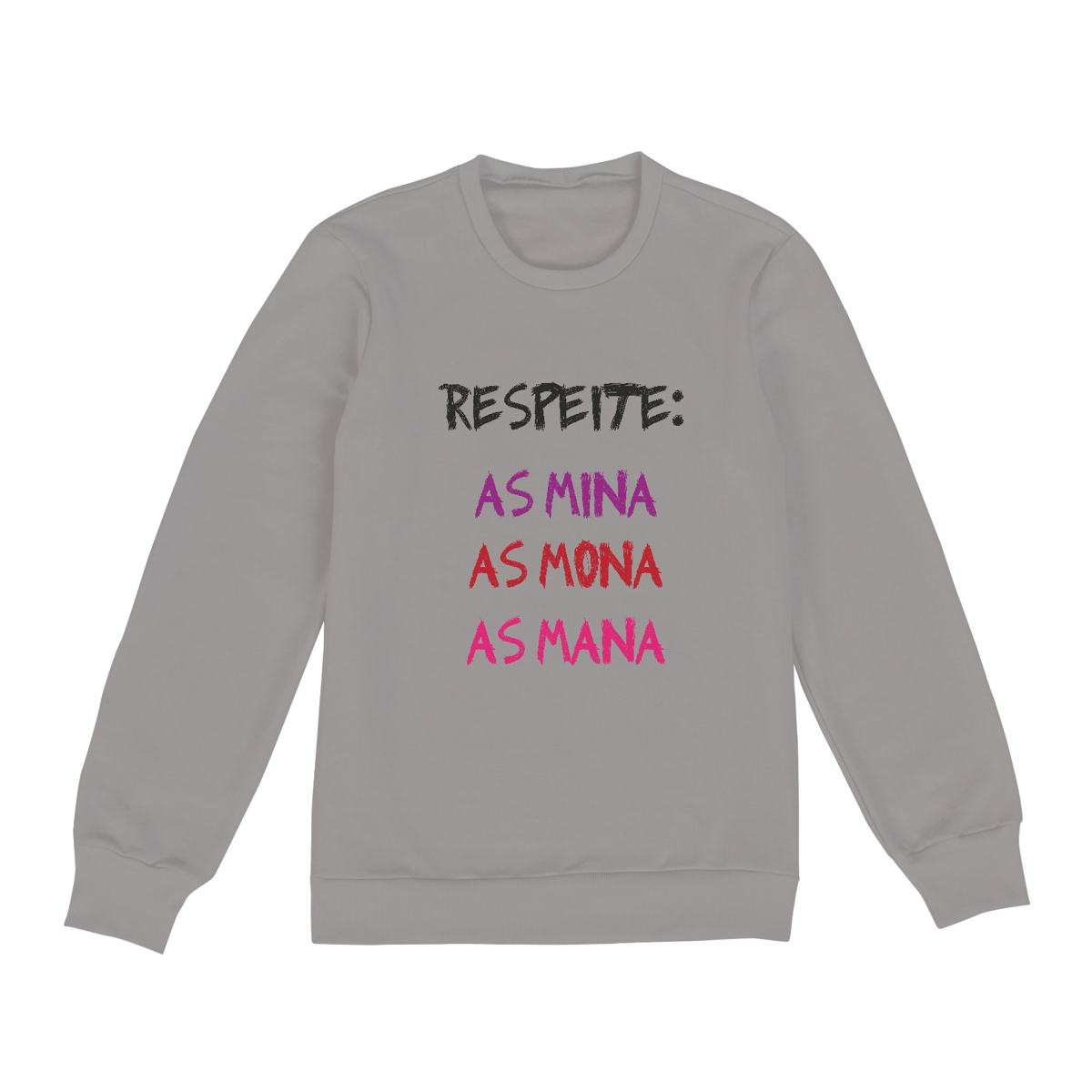Nome do produto: Moletom Fechado Respeite: as Mina, as Mona, as Mana