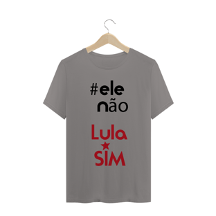Nome do produtoT-Shirt #elenão, Lula Sim