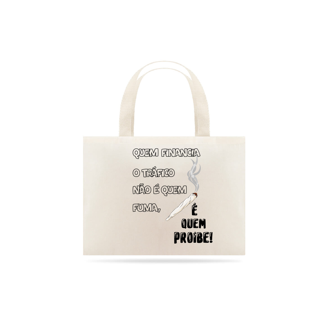 Nome do produto: Ecobag Quem Financia o Tráfico