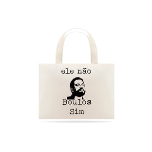 Nome do produtoEcobag ele não, Boulos Sim