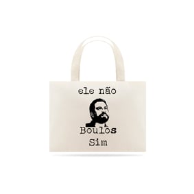 Ecobag ele não, Boulos Sim
