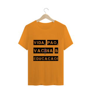 Nome do produtoT-Shirt Vida, Pão, Vacina & Educação