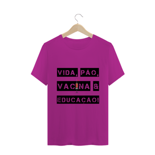Nome do produtoT-Shirt Vida, Pão, Vacina & Educação