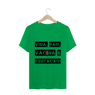 Nome do produtoT-Shirt Vida, Pão, Vacina & Educação