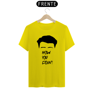 Nome do produto Camiseta Quality Estampa Friends - How You Doing? - Frase Joey Tribbiani 