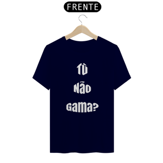 Nome do produto Camiseta Estampada TNG - Tú Não Gama? Estampa Quality