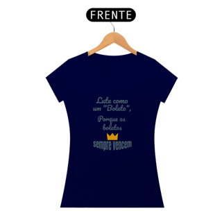 Nome do produto Camiseta Baby Long Quality Estampa Frase - Lute como um boleto, porque os boletos SEMPRE VENCEM