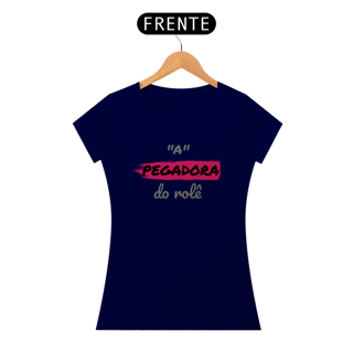 Nome do produto Camiseta Baby Long Quality Estampa Frase - A Pegadora do rolê