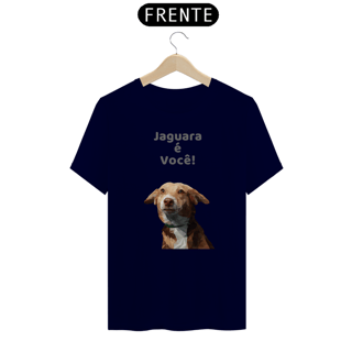 Nome do produto Camiseta Quality Estampa Frase Jaguara é Você