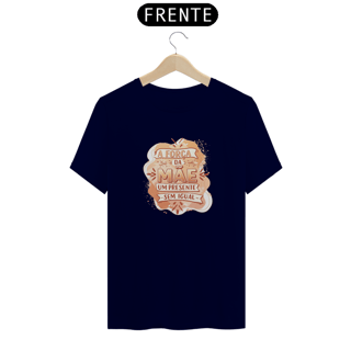 Nome do produto Camiseta Estampa Frase - A Força da Mãe Um Presente Sem Igual Quality