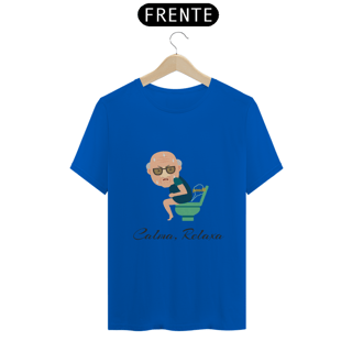Nome do produto Camiseta Quality Estampa Frase Calma, Relaxa
