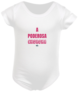 Nome do produto Body Infantil Feminino Estampa Frase A Poderosa Chorona