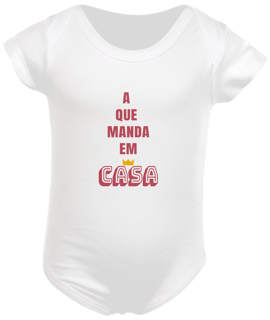 Nome do produto Body Infantil Feminino Estampa Frase A que Manda em Casa
