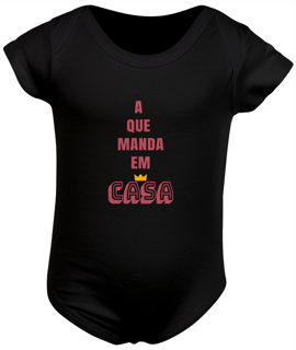 Nome do produto Body Infantil Feminino Estampa Frase A que Manda em Casa