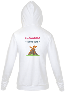 Nome do produto Jaqueta Moletom Feminino Estampa Frase - Tranquila como um vulcão