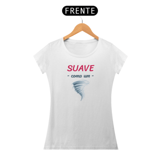 Nome do produto Camiseta Baby Long Quality Estampa Frase - Suave como um Furação