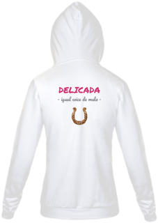 Nome do produto Jaqueta Moletom Feminino Estampa Frase - DELICADA igual coice de mula
