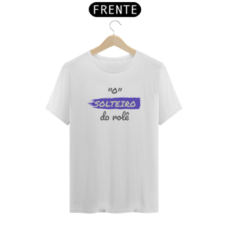 Nome do produto Camiseta Quality Estampa Frase - O Solteiro do rolê