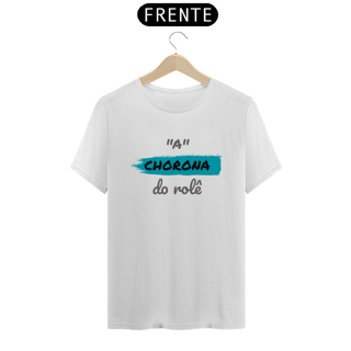 Nome do produto Camiseta Baby Long Quality Estampa Frase - A Chorona do rolê