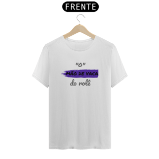 Nome do produto Camiseta Quality Masculina Estampa Frase - O Mão de Vaca do rolê