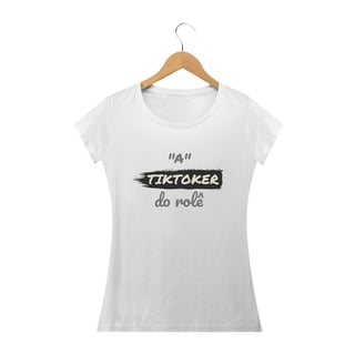 Nome do produto Camiseta Baby Long Quality Estampa Frase - A TIKTOKER do rolê
