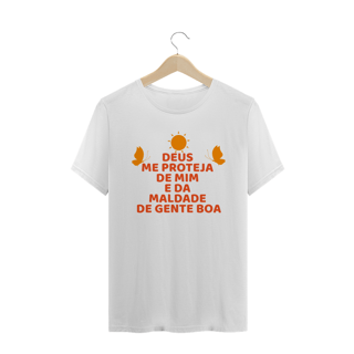 Nome do produto Camiseta Frase DEUS  ME PROTEJA  DE MIM  E DA  MALDADE  DE GENTE BOA Estampada Quality