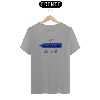 Nome do produto Camiseta Quality Estampa Frase - O Brincalhão do rolê