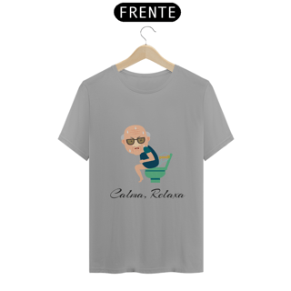 Nome do produto Camiseta Quality Estampa Frase Calma, Relaxa