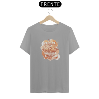 Nome do produto Camiseta Estampa Frase - A Força da Mãe Um Presente Sem Igual Quality