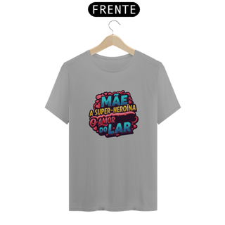 Nome do produto Camiseta Estampa Frase Mãe A Super Heroína O Amor do Lar Quality