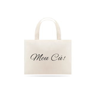 Nome do produto Eco Bag Grande - Estampa Meu Cú