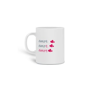 Nome do produto Caneca Cerâmica Estampa Frase - Amor Amor Amor