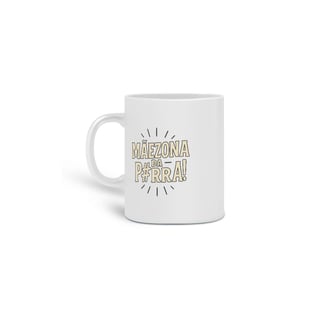 Nome do produto Caneca Estampada Frase Mãezona da P#rra