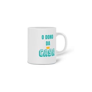 Nome do produto Caneca Cerâmica Masculina Estampa Frase O DONO DA CASA