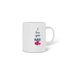Nome do produto Caneca Cerâmica Estampa Frase - I love you, me